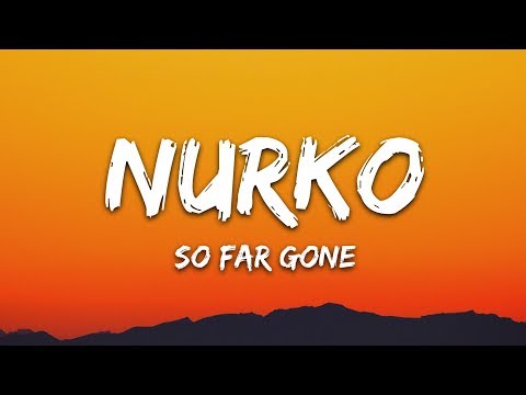 Nurko - So Far Gone (Lyrics) feat. Autrey
