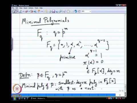 Mod-01 Lec-11 Codes over Finite Fields, Minimal Polynomials