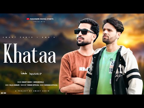 Khataa Mashup | Smart Zahid | Mehraj | Raja Simran | New Kashmiri Trending Song 2025