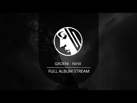 Full Album: Groeni - Nihx (Project: Mooncircle, 2018)