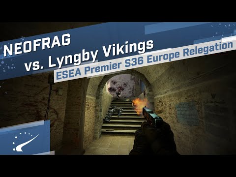 NEOFRAG vs. Lyngby Vikings - ESEA Premier S36 Europe Relegation