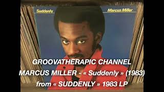 MARCUS MILLER - "Suddenly".(1983)