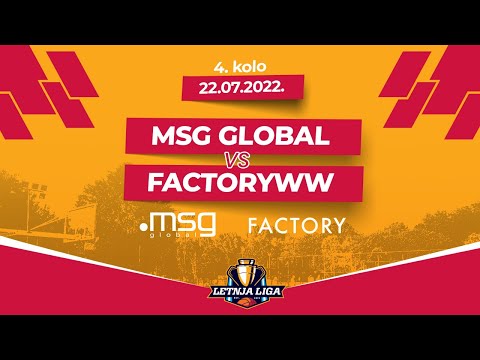 22.07.2022  LETNJA LIGA GRUPA B  4.kolo  MSG Global - Factoryww