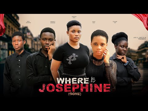 WHERE is JOSEPHINE - GONE 