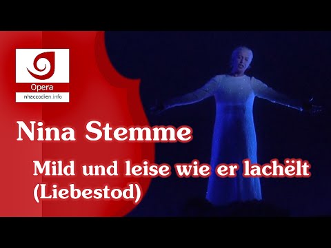 [Nina Stemme] Mild und leise wie er lächelt (Liebestod)