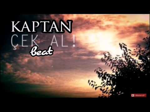 KAPTAN-ÇEK AL (beat)