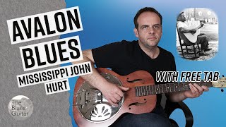 Avalon Blues - Mississippi John Hurt - With Free Tab
