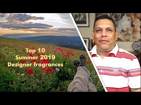 Top 10 Summer 2019 designer Fragrances Episode # 189