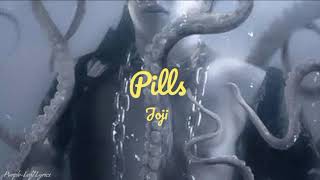 Pills - Joji (Lyrics)