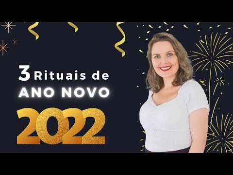 TRÊS RITUAIS DE ANO NOVO 2022