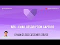 How To Capture Email Body Contents Using Automatic Record Creation ARC Case Creation Process