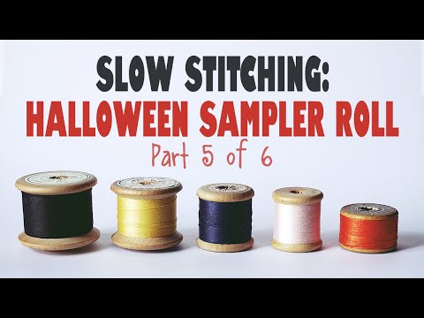 Slow Stitching: Halloween Sampler Roll (Part 5 of 6) | Halloween sampler cross stitch | Halloween