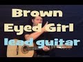 Brown Eyed Girl (Van Morrison) Easy Lead Guitar Lesson Licks How to Play Tutorial
