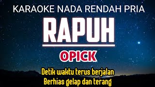 Download lagu Opick - Rapuh Karaoke Nada Rendah Pria -3 mp3 Download lagu Opick - Rapuh Karaoke Nada Rendah Pria -3 mp3