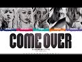 LE SSERAFIM Come Over Lyrics 르세라핌 Come Over 가사 Color Coded Eng ShadowByYoongi