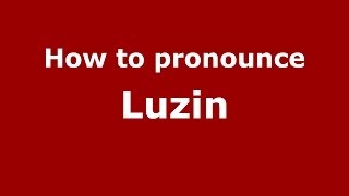 How to pronounce Luzin