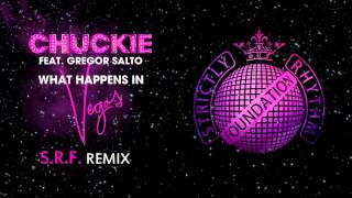 Chuckie & Gregor Salto - What Happens In Vegas (Strictly Rhythm Foundation remix)
