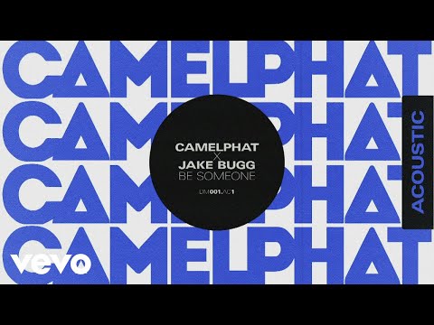 CamelPhat, Jake Bugg - Be Someone (Acoustic) [Audio]