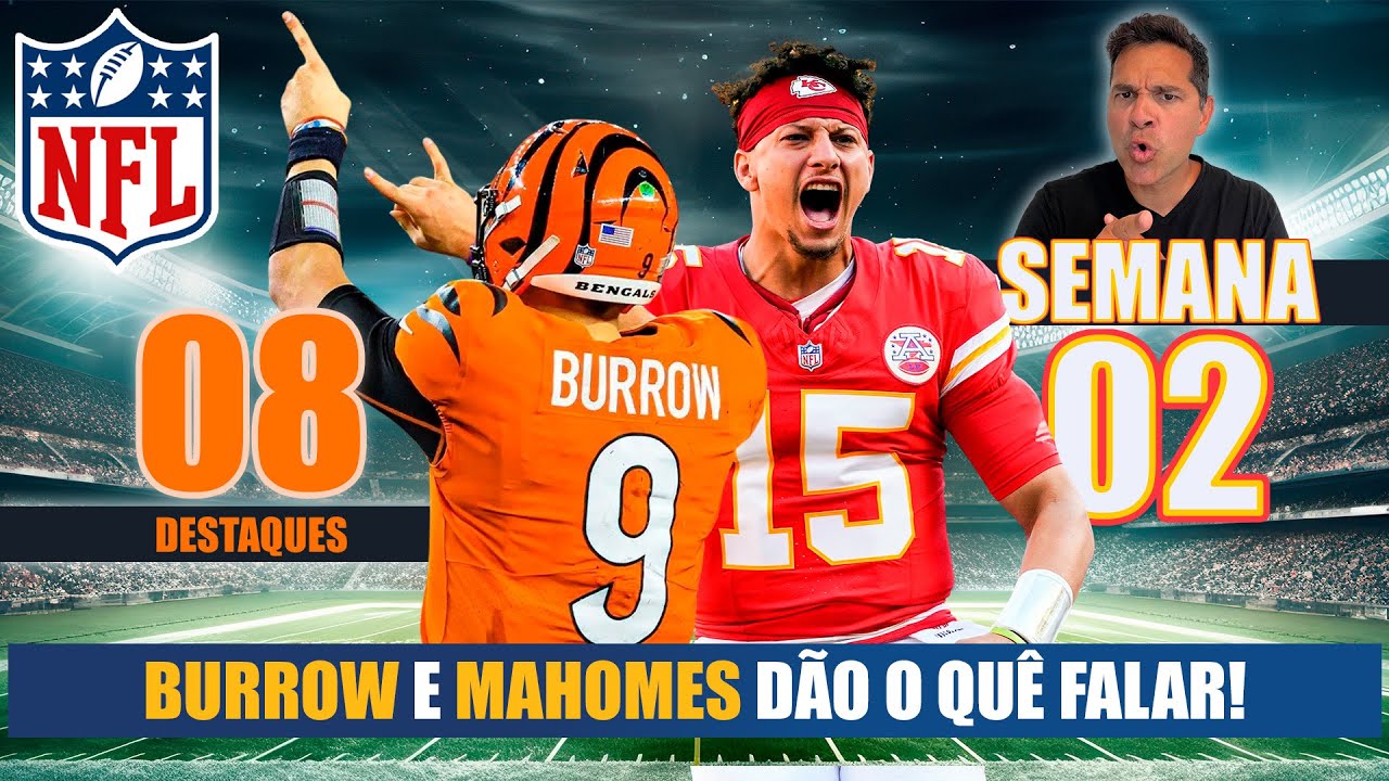 Semana 2 da NFL: Mahomes, Burrow e os maiores destaques da rodada!