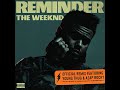 The Weeknd Ft Young Thug A AP Rocky Reminder Remix
