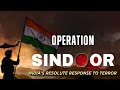 Operation Sindoor India S Resolute Response To Terror