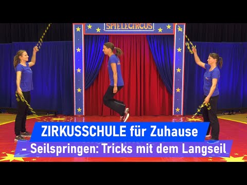Zirkusschule für Zuhause - Seilspringen: Tricks mit dem Langseil
