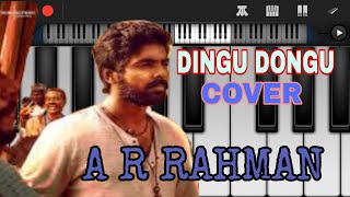 Dingu Dongu song | Sarvam Thaala Mayam |A R Rahman | Piano Cover