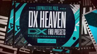 Video thumbnail for Electronica FM8 Presets - DX Heaven by Loopcloud
