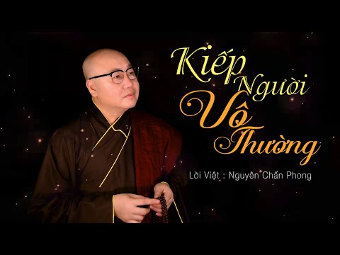 Kiếp người vô thường - Thích Nhuận Thanh