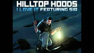 Hilltop Hoods - I Love It feat. Sia [Download Link]