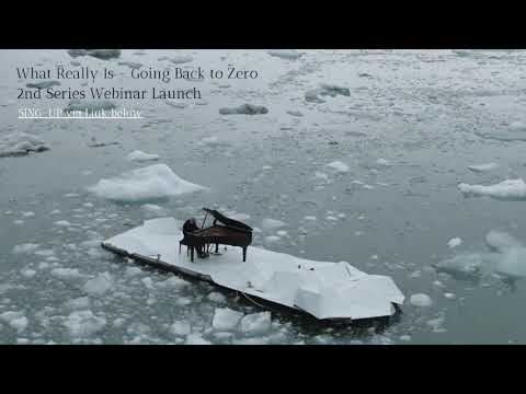 What Really Is – Going Back to Zero – Webinar #2