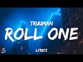 Truuman Roll One Lyrics