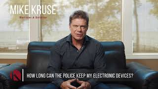 How Long Can The Police Keep My Electronic Devices?