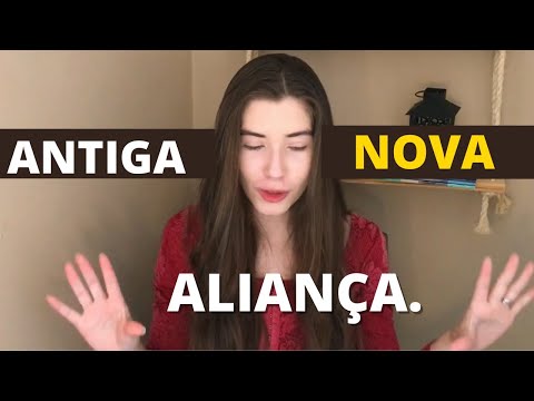 QUAL A DIFERENÇA ENTRE A ANTIGA E A NOVA ALIANÇA?