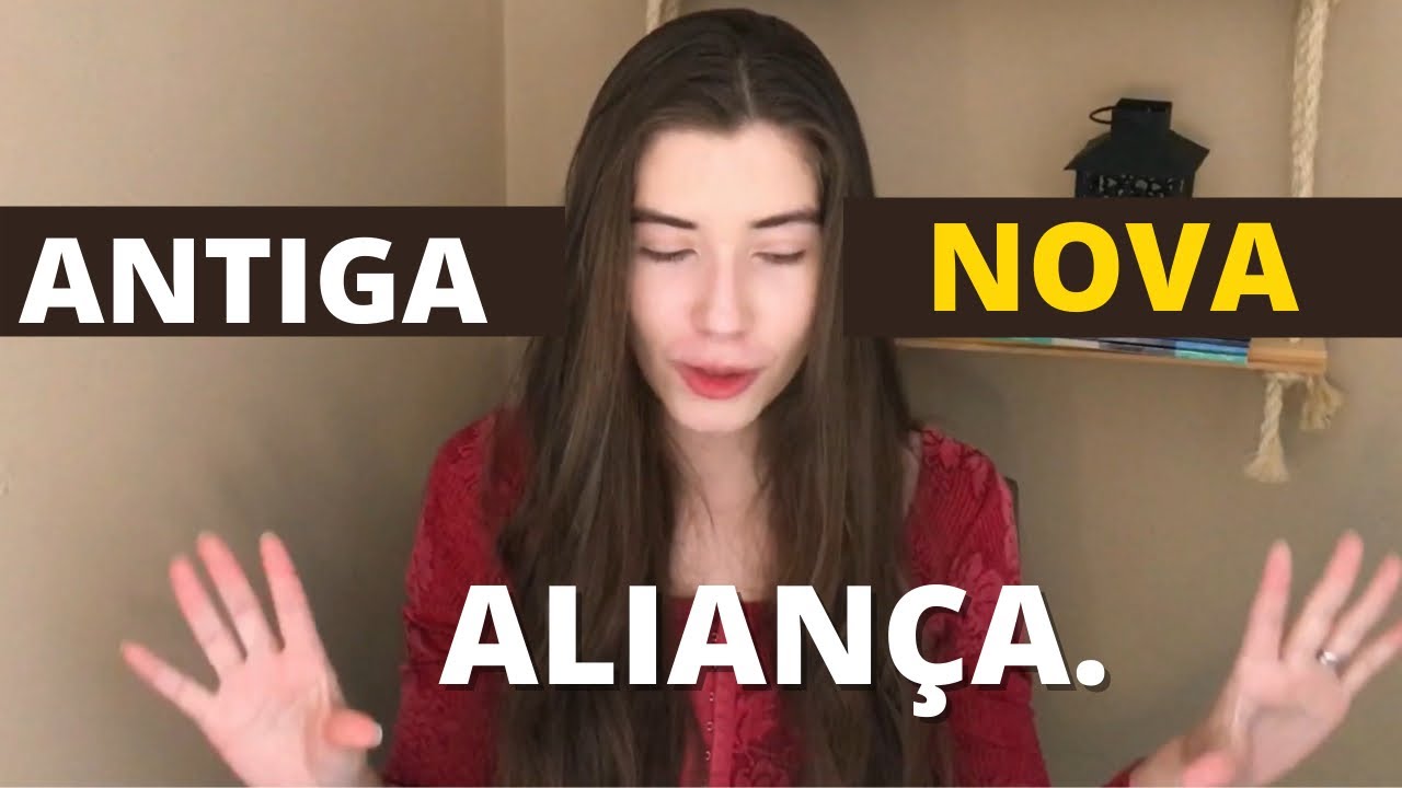 QUAL A DIFERENÇA ENTRE A ANTIGA E A NOVA ALIANÇA?