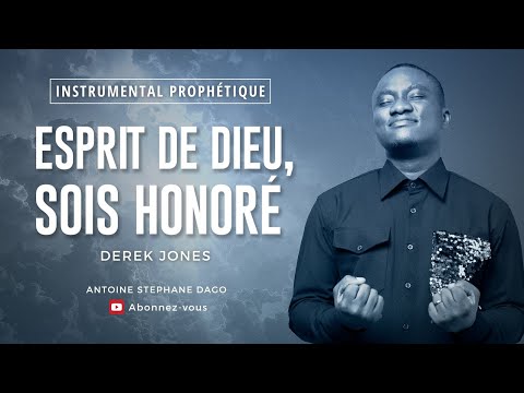 ESPRIT DE DIEU SOIS HONORÉ : INSTRUMENTALE PROPHETIQUE