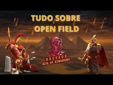 ⚔TUDO QUE VOCÊ PRECISA SABER SOBRE OPEN FIELD - RISE OF KINGDOMS ⚔