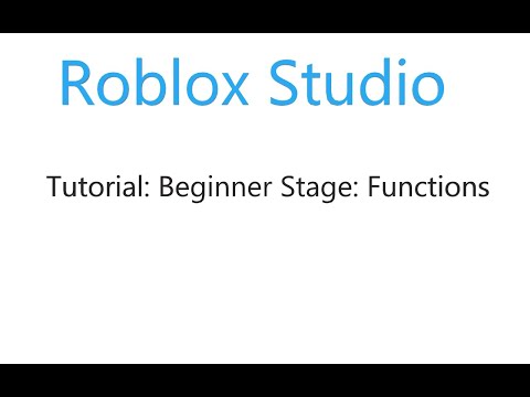 Beginner Stage: Functions I Roblox Studio