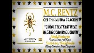 M.C. Rentz - Get This Mutha Crackin' - 07 - Shock Treatment (feat. Background Noise Crew)