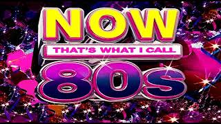 NOW THAT&#39;S WHAT I CALL I THE BEST 80s MUSIC I DISCO PARTY HITS