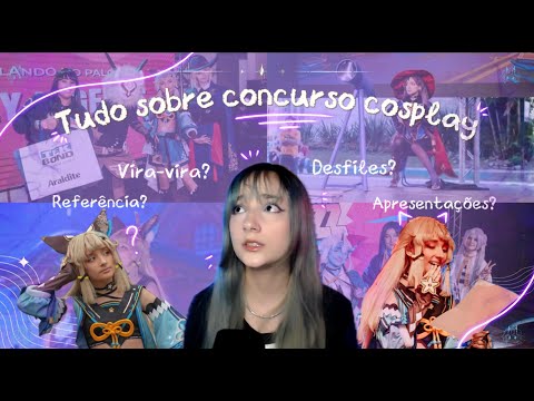 Tudo sobre Concurso Cosplay | Desfile, Apresentação, Vira-vira e mais.