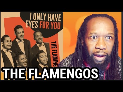 THE FLAMINGOS - I only have eyes for you REACTION - First time hearing