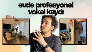 Evde Nasıl Profesyonel Vokal Kayıtları Alabilirsiniz? Baştan Sona Uygulamalı Anl