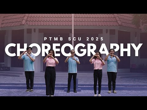 [OFFICIAL] CHOREOGRAPHY JINGLE PTMB SCU 2025