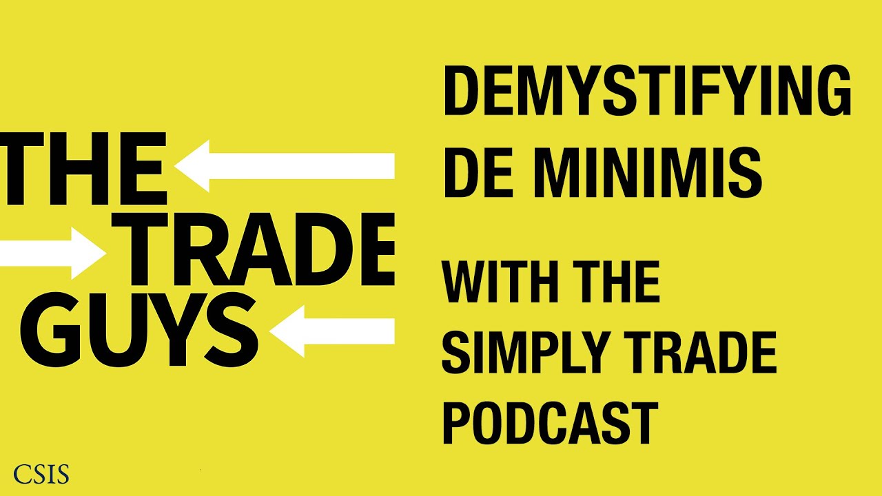 Demystifying De Minimis with the Simply Trade Podcast