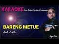 BARENG METUE ANIK ARNIKA KARAOKE