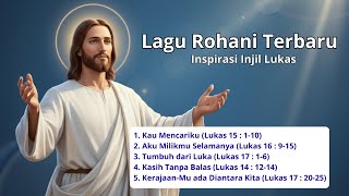 Download lagu Mini Album Lagu Rohani | Inspirasi Injil Lukas 14–17 mp3 Download lagu Mini Album Lagu Rohani | Inspirasi Injil Lukas 14–17 mp3