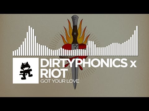 Dirtyphonics x RIOT - Got Your Love [Monstercat Release]