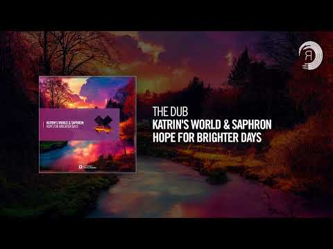 The Dub: Katrin's World & Saphron - Hope For Brighter Days