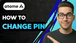 How to Change Your PIN on Atome [2026 Full Guide]